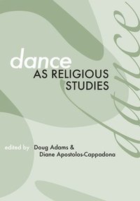 bokomslag Dance as Religious Studies