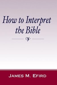 bokomslag How to Interpret the Bible