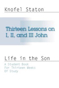 bokomslag Thirteen Lessons on First, Second, and Third John