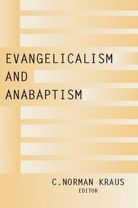 bokomslag Evangelicalism and Anabaptism