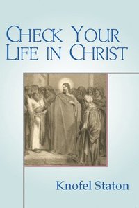bokomslag Check Your Life in Christ