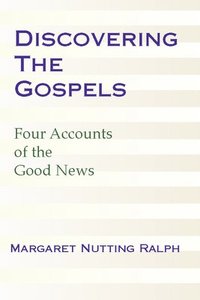 bokomslag Discovering the Gospels: Four Accounts of the Good News