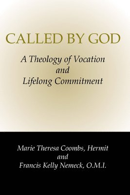 Called by God: A Theology of Vocation and Lifelong Commitment 1