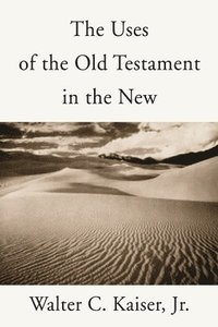 bokomslag The Uses of the Old Testament in the New