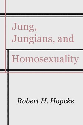 bokomslag Jung, Jungians and Homosexuality