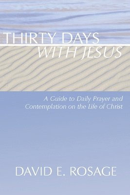 bokomslag Thirty Days with Jesus