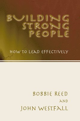 Bobbie Reed, John Westfall - Building Strong People, Häftad