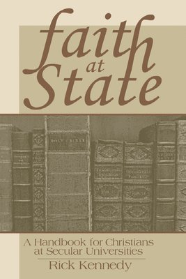 Rick Kennedy - Faith at State, Häftad