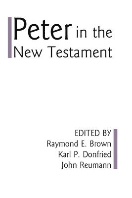 Raymond Edward Brown, Raymond E. Brown, Karl P. Donfried, Raymond E Brown, Karl P Donfried, John H Reumann - Peter in the New Testament, Häftad