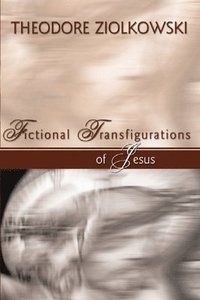 bokomslag Fictional Transfigurations of Jesus