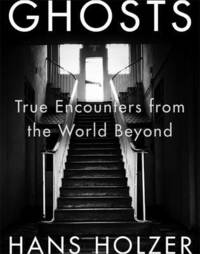 bokomslag Ghosts: True Encounters with World Beyond