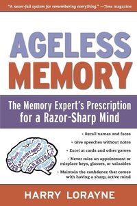 bokomslag Ageless Memory: The Memory Expert's Prescription for a Razor-Sharp Mind