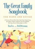 bokomslag Great Family Songbook: A Treasury of Favorite Show Tunes, Sing Alongs, Popular Songs, Jazz & Blues, Children's Melodies, International Ballad