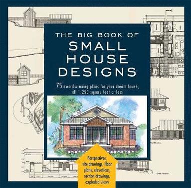 Catherine Tredway, Don Metz, Kenneth R. Tremblay, Lawrence Von Bamford - Big Book Of Small House Designs, Häftad