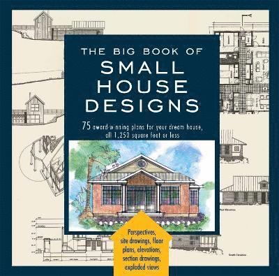 Catherine Tredway, Don Metz, Kenneth R. Tremblay, Lawrence Von Bamford, Kenneth R Tremblay, Lawrence von Bamford - Big Book Of Small House Designs, Häftad