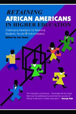Lee Jones - Retaining African Americans in Higher Education, Häftad