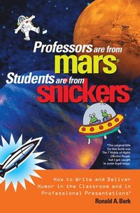 bokomslag Professors Are from Mars, Students Are from Snickers