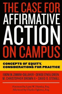 bokomslag The Case for Affirmative Action on Campus