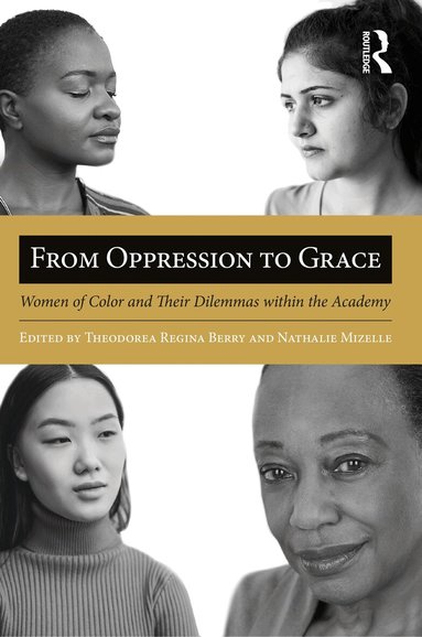 Theodorea Regina Berry, Nathalie Mizelle - From Oppression to Grace, Häftad