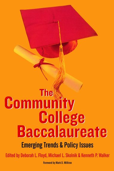 Deborah L. Floyd, Michael L. Skolnik, Kenneth P. Walker - Community College Baccalaureate, Häftad