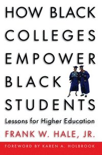 bokomslag How Black Colleges Empower Black Students