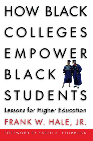 bokomslag How Black Colleges Empower Black Students