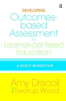 Developing Outcomes-Based Assessment for Learner-Centered Education