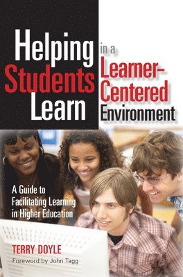 Helping Students Learn in a Learner-Centered Environment 1