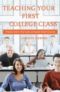 bokomslag Teaching Your First College Class