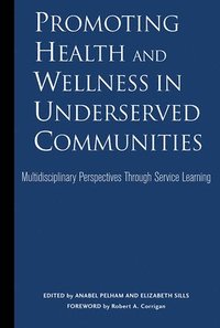 bokomslag Promoting Health and Wellness in Underserved Communities