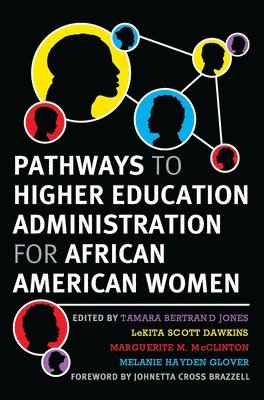 bokomslag Pathways to Higher Education Administration for African American Women