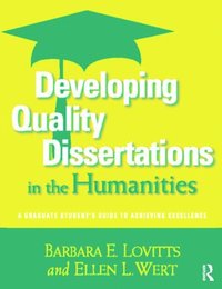bokomslag Developing Quality Dissertations in the Humanities