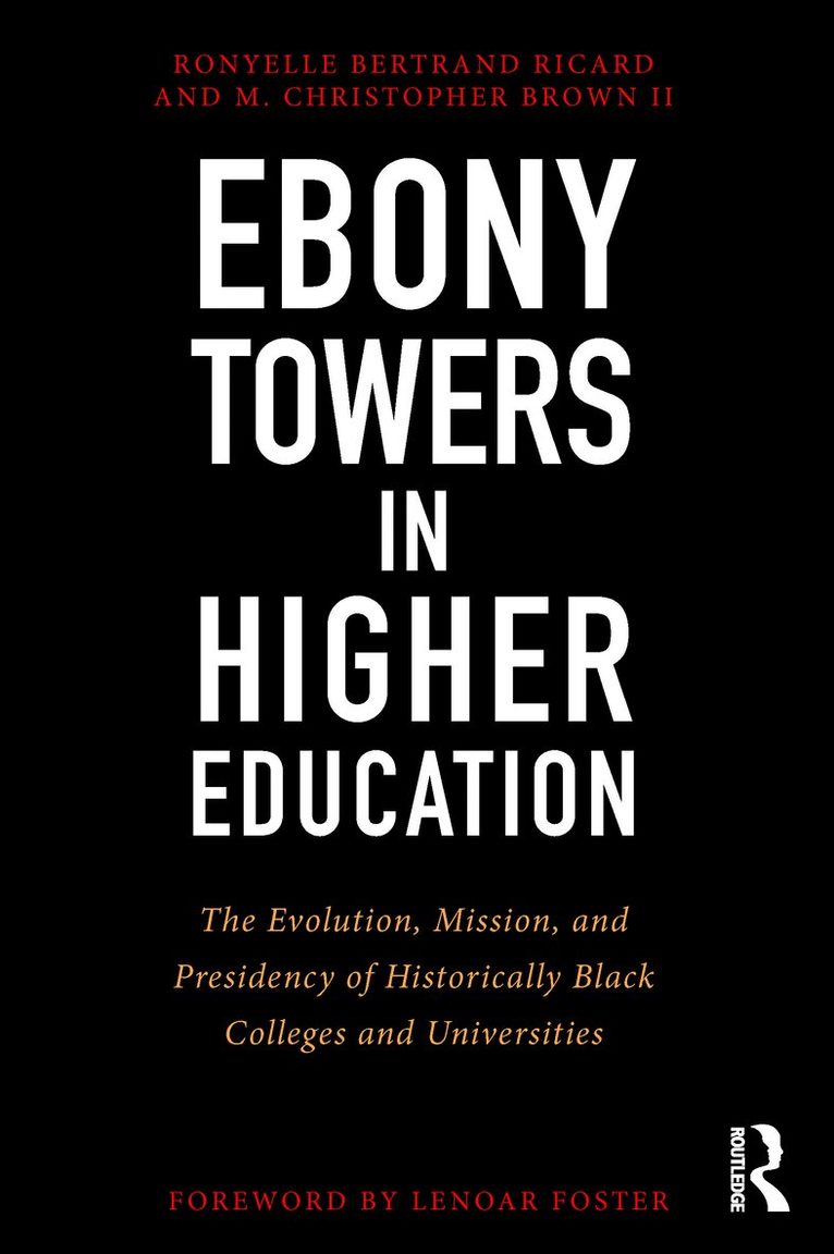 Ronyelle Bertrand Ricard, M. Christopher Brown II, II Brown, M. Christopher, M. Christopher Brown Ii - Ebony Towers in Higher Education, Häftad