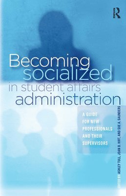 Becoming Socialized in Student Affairs Administration 1