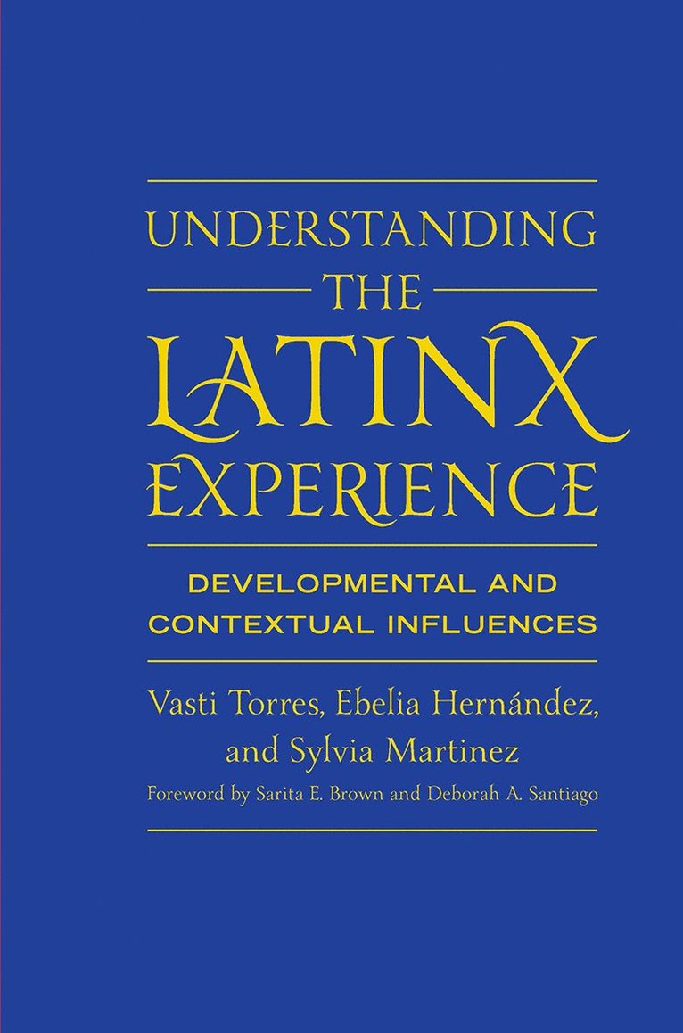 Vasti Torres, Ebelia Hernández, Sylvia Martinez, Ebelia Hernandez - Understanding the Latinx Experience, Inbunden