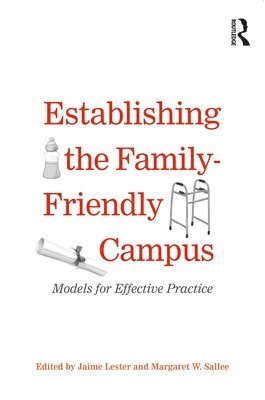 Establishing the Family-Friendly Campus 1