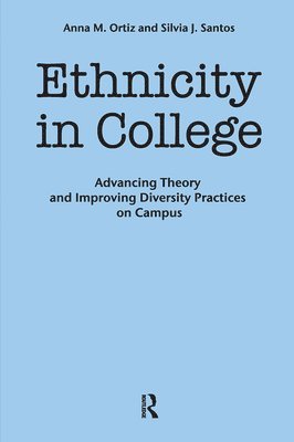 Anna M. Ortiz, Silvia J. Santos - Ethnicity in College, Häftad