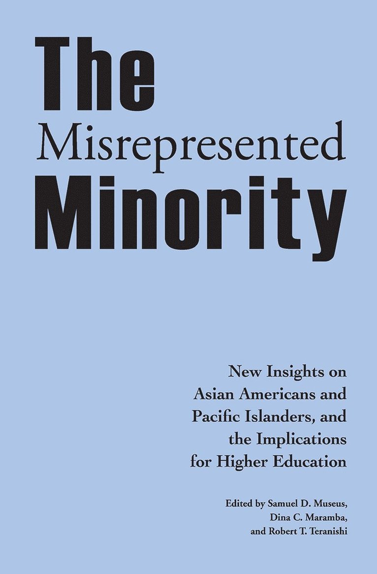 Samuel D. Museus, Dina C. Maramba, Robert T. Teranishi, Samuel D Museus, Dina C Maramba, Robert T Teranishi - Misrepresented Minority, Inbunden