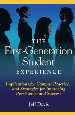 The First Generation Student Experience 1