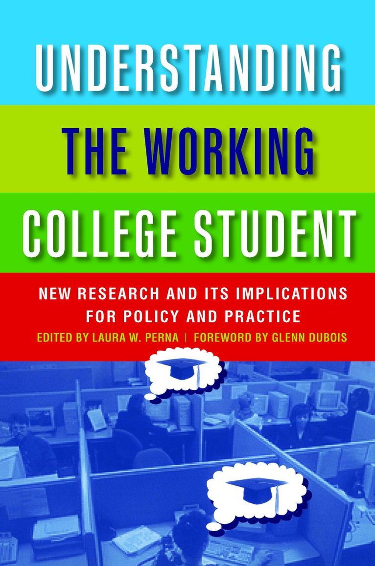 Laura W. Perna - Understanding the Working College Student, Häftad
