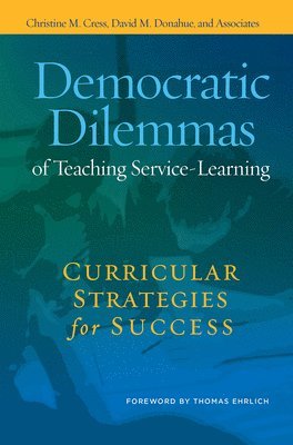 Democratic Dilemmas of Teaching Service-Learning 1