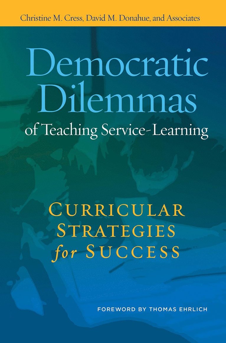 Democratic Dilemmas of Teaching Service-Learning 1