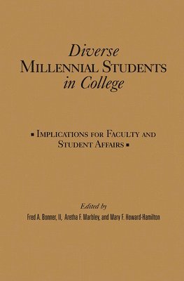 Fred A. Bonner II, aretha f. marbley, Mary F. Howard-Hamilton, II Bonner, Fred A., Aretha F. Marbley, Fred A Bonner, Aretha F Marbley, Mary F Howard-Hamilton - Diverse Millennial Students in College, Inbunden