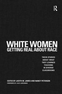 bokomslag White Women Getting Real About Race