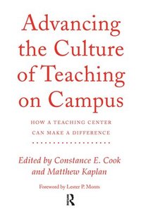 bokomslag Advancing the Culture of Teaching on Campus