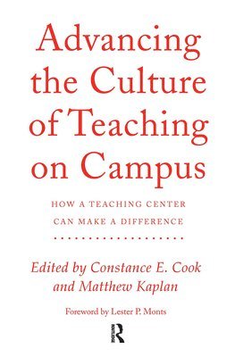 Advancing the Culture of Teaching on Campus 1