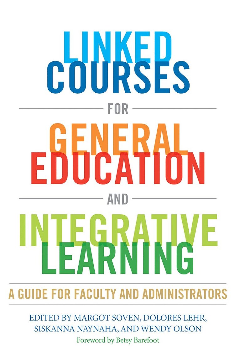 Margot Soven, Dolores Lehr, Siskanna Naynaha, Wendy Olson - Linked Courses for General Education and Integrative Learning, Inbunden