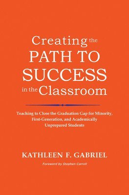 Creating the Path to Success in the Classroom 1