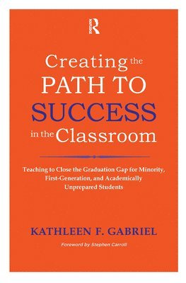 Creating the Path to Success in the Classroom 1