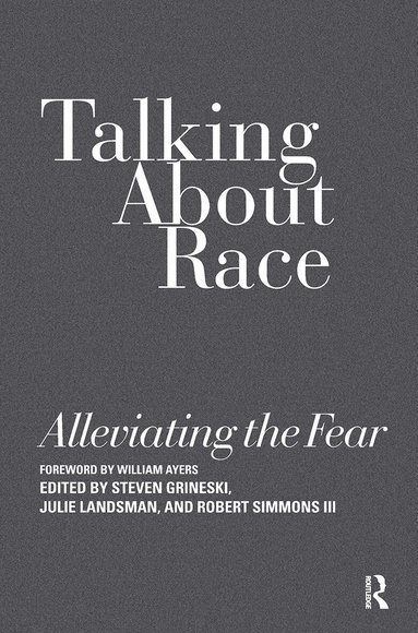 Steven Grineski, Julie Landsman, Robert Simmons III - Talking About Race, Inbunden